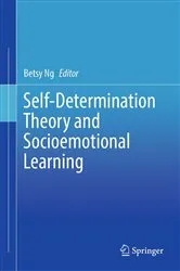 Book cover of Self-Determination Theory and Socioemotional Learning by Betsy Ng