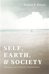 Book cover of Self, Earth, and Society by Thomas N. Finger