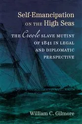 Book cover of Self-Emancipation on the High Seas by William C. Gilmore