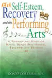Book cover of Self-Esteem, Recovery and the Performing Arts by Donna Douglass