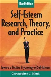 Book cover of Self-Esteem Research, Theory, and Practice (3rd ed.) by Christopher J. Mruk
