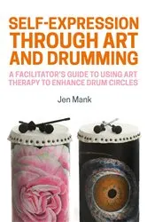 Book cover of Self-Expression through Art and Drumming by Jen Mank