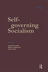 Book cover of Self-governing Socialism: A Reader: v. 1 by Branko Horvat