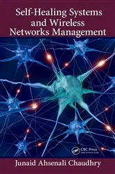 Book cover of Self-Healing Systems and Wireless Networks Management by Junaid Ahsenali Chaudhry