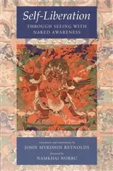 Book cover of Self-Liberation through Seeing with Naked Awareness by John Myrdhin Reynolds