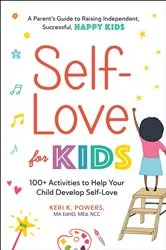 Book cover of Self-Love for Kids by Keri K. Powers