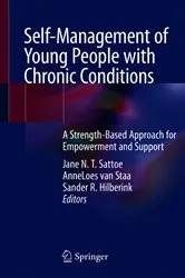 Book cover of Self-Management of Young People with Chronic Conditions by Jane N. T. Sattoe