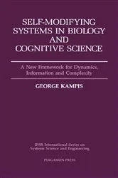 Book cover of Self-Modifying Systems in Biology and Cognitive Science by G. Kampis
