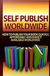 Book cover of Self Publish Worldwide (5th ed.) by Ruth Barringham