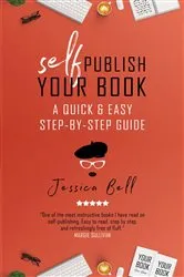 Book cover of Self-Publish Your Book (2nd ed.) by Jessica Bell