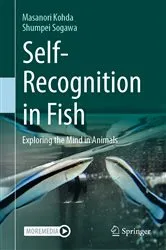 Book cover of Self-Recognition in Fish by Masanori Kohda