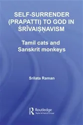 Book cover of Self-Surrender (prapatti) to God in Shrivaishnavism by Srilata Raman