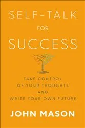 Book cover of Self-Talk for Success by John Mason