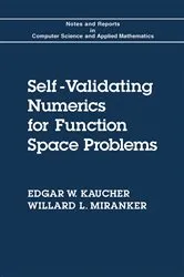 Book cover of Self-Validating Numerics for Function Space Problems by Unknown