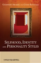 Book cover of Selfhood, Identity and Personality Styles by Giampiero Arciero