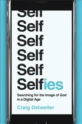 Book cover of Selfies by Craig Detweiler