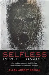 Book cover of Selfless Revolutionaries by Allan Aubrey Boesak