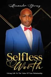 Book cover of SELFLESS WORTH by Alexander Young