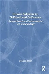 Book cover of Selfscapes, Selfhoods, and Subjectivities by Douglas Hollan