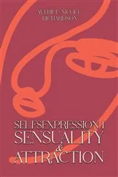Book cover of Selfsexpression 1: Sensuality & Attraction by Averill Nicole Richardson