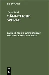 Book cover of Selina, oder über die Unsterblichkeit der Seele (2nd ed.) by Jean Paul