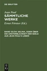Book cover of Selina, oder Über die Unsterblichkeit der Seele. Aus Jean Paul’s Leben (3rd ed.) by Jean Paul