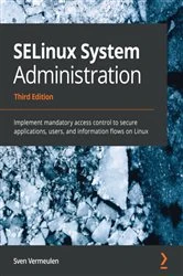 Book cover of SELinux System Administration (3rd ed.) by Sven Vermeulen