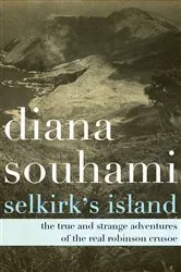 Book cover of Selkirk's Island by Diana Souhami