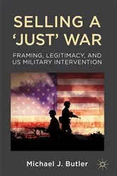 Book cover of Selling a 'Just' War by M. Butler