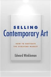 Book cover of Selling Contemporary Art by Edward Winkleman