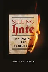 Book cover of Selling Hate by Dale W. Laackman