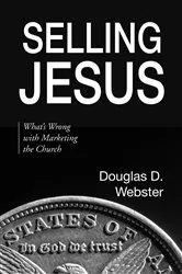 Book cover of Selling Jesus by Douglas D. Webster