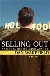 Book cover of Selling Out by Dan Wakefield