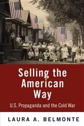 Book cover of Selling the American Way by Laura A. Belmonte