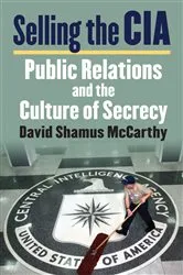 Book cover of Selling the CIA by David S. McCarthy