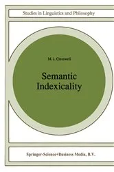 Book cover of Semantic Indexicality by M.J. Cresswell
