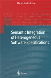 Book cover of Semantic Integration of Heterogeneous Software Specifications by Martin Große-Rhode