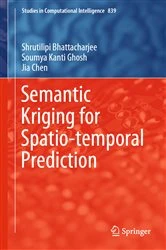 Book cover of Semantic Kriging for Spatio-temporal Prediction by Shrutilipi Bhattacharjee