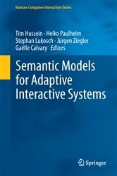 Book cover of Semantic Models for Adaptive Interactive Systems by Tim Hussein