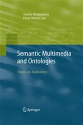 Book cover of Semantic Multimedia and Ontologies by Yiannis Kompatsiaris