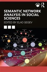 Book cover of Semantic Network Analysis in Social Sciences by Elad Segev