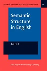 Book cover of Semantic Structure in English by Jim Feist