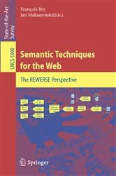 Book cover of Semantic Techniques for the Web by Francois Bry