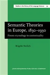 Book cover of Semantic Theories in Europe, 1830–1930 by Brigitte Nerlich