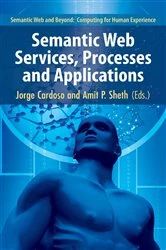 Book cover of Semantic Web Services, Processes and Applications by Jorge Cardoso