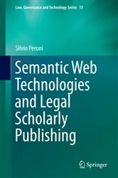 Book cover of Semantic Web Technologies and Legal Scholarly Publishing by Silvio Peroni