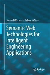 Book cover of Semantic Web Technologies for Intelligent Engineering Applications by Stefan Biffl