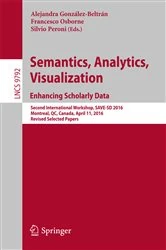 Book cover of Semantics, Analytics, Visualization. Enhancing Scholarly Data by Alejandra González-Beltrán