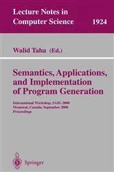 Book cover of Semantics, Applications, and Implementation of Program Generation by Walid Taha