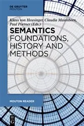 Book cover of Semantics - Foundations, History and Methods by Klaus Heusinger
